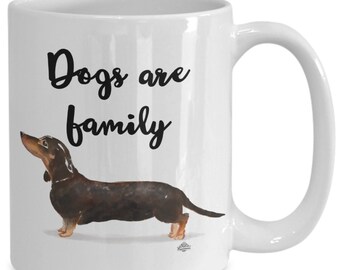 Dachshund mug, dachshund coffee mug, cup, dogs are family, with watercolor image, gift for dog lover