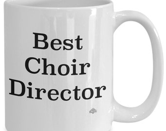 Choir director mug, coffee cup, "best choir director" gift for choir director