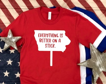 Everything Is Better On A Stick - IA State Fair UNISEX T-Shirt