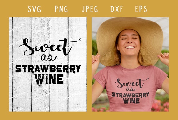 Sweet As Strawberry Wine Svg Png Clipart Vector Digital Etsy
