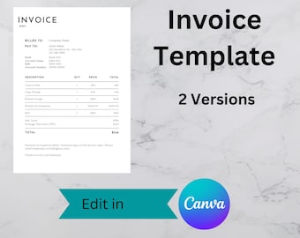 May include: A digital invoice template document featuring black text on a white background with sections for billing, payment details, and a line-item table. The text includes Invoice, Billed To, Pay To, and Edit in Canva with the Canva logo.