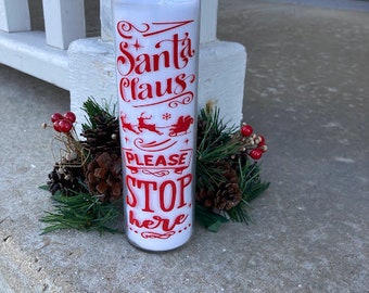 Santa Stop Here Candle - Unscented - Christmas Decor