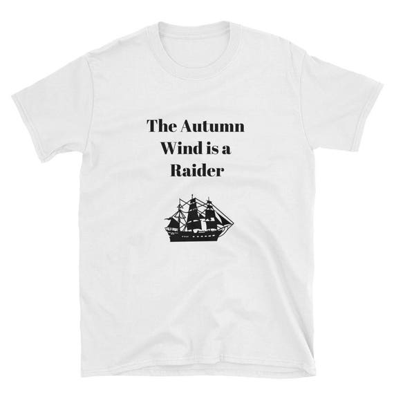 the autumn wind is a raider t shirt