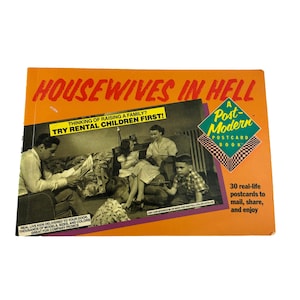 May include: A book titled "Housewives in Hell" with a red and orange cover. The cover features a black and white photo of a family in a living room. The book is a postcard book with 30 real-life postcards to mail, share, and enjoy.