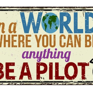 If You Can Be Anything, Be a Pilot Sticker, Funny Decals, Gifts for Pilots, Stickers