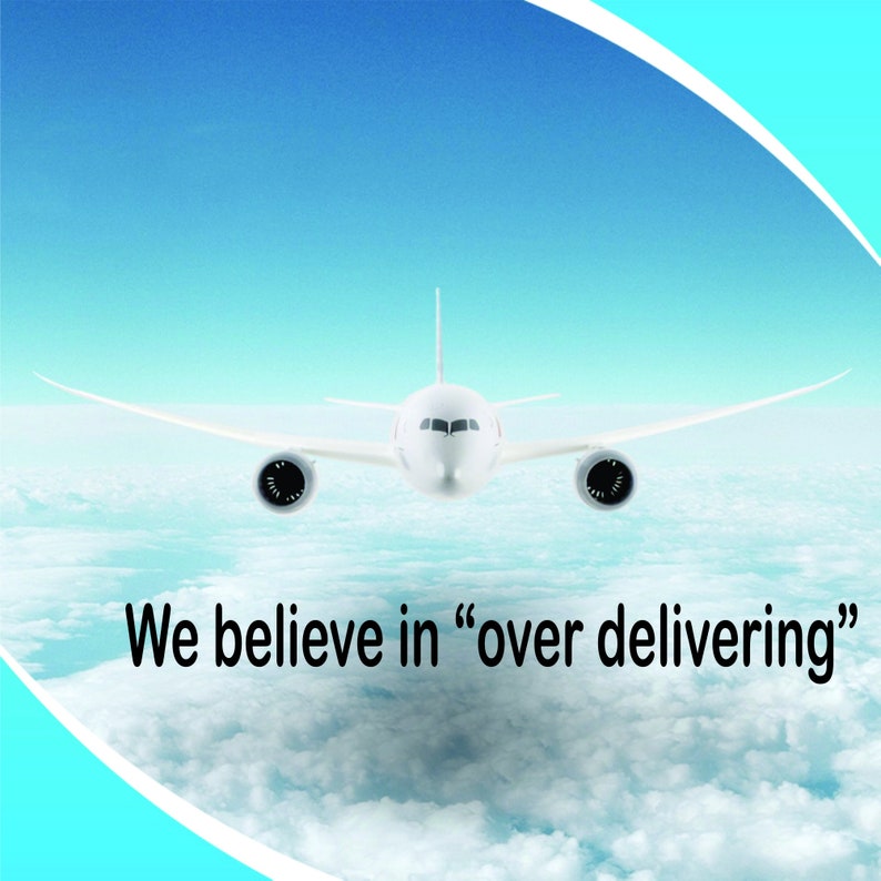 May include: A white airplane flying above the clouds with the text "We believe in "over delivering"" below it.