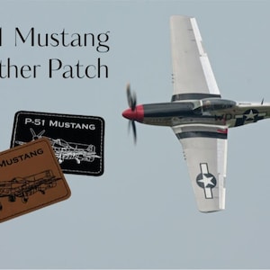 May include: A P-51 Mustang airplane in flight, with two leather patches featuring the text "P-51 Mustang" and an illustration of the aircraft. One patch is brown, the other is black.