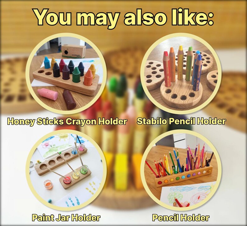 May include: Image featuring four wooden holders for art supplies. The holders are for crayons, pencils, and paint jars. The text "You may also like:" is at the top. The holders are displayed in circular frames.