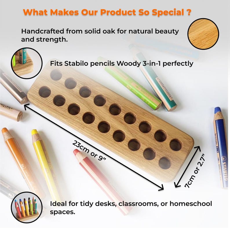 May include: A wooden pencil holder, 9 inches long and 2.7 inches wide, with multiple circular holes for pencils. The holder is made of solid oak and fits Stabilo Woody 3-in-1 pencils. The text says "What Makes Our Product So Special?" and "Handcrafted from solid oak for natural beauty and strength."