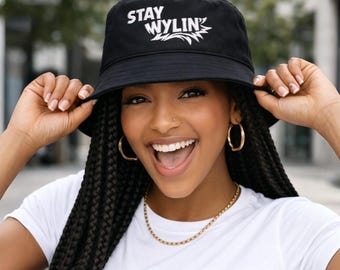 Stay Wylin' Embroidered Bucket Hat 100% Cotton Twill