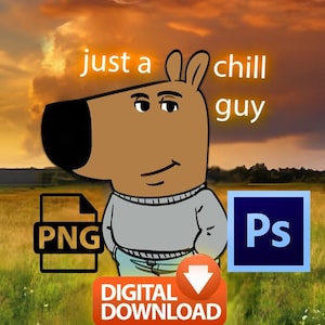 Just A Chill Guy Meme Downloadable Vectorized Graphic Art PNG PSD SVG Files (Digital Download) for Print