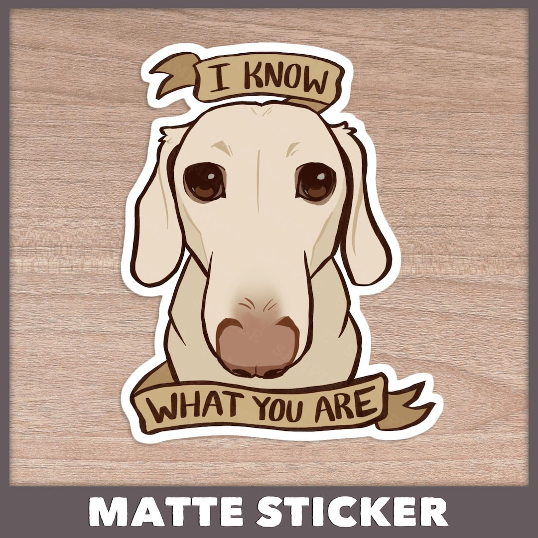 I Know What You Are Dog Sticker Etsy i-know-what-you-are-dog-sticker-etsy