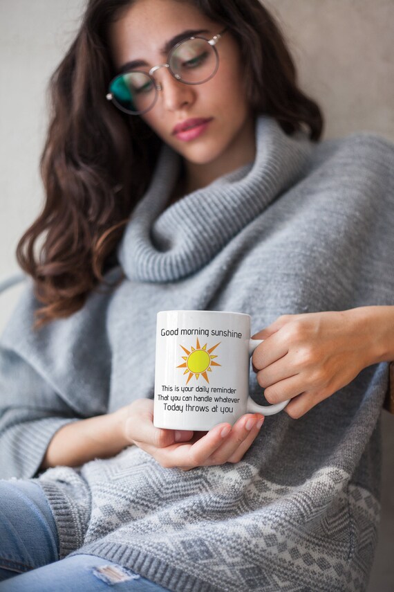 Inspirational Mug Good Morning Sunshine Depression Mug Etsy