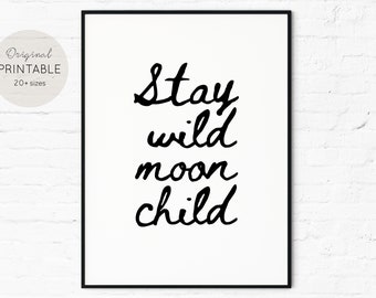 Stay Wild Moon Child Print, Inspirational Nursery Decor (Digital Download)