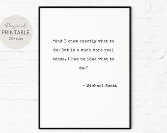 The Office TV Show, Printable Wall Art, Michael Scott Quote,  Digital Print Office Poster, And I knew exactly what to do, Gift Download