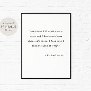 The Office TV Show, Printable Wall Art, Michael Scott Quote,  Digital Print Office Poster, sometimes I&#39;ll start a sentence, Gift Download
