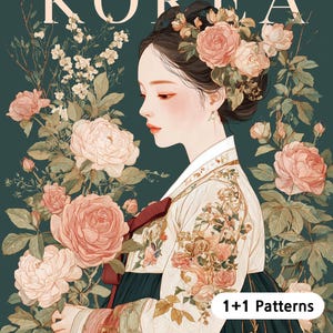 May include: An illustration of a woman in traditional Korean attire, surrounded by large pink roses and greenery. The word "KOREA" is at the top. The image has a soft, artistic style. Text at the bottom reads "1+1 Patterns".