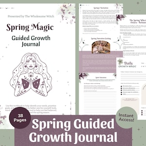 May include: A "Spring Magic" guided growth journal with a woman illustration on the cover. The journal contains 38 pages and is designed to help users identify needs and prioritise goals. Presented by The Wholesome Witch, it offers instant access.