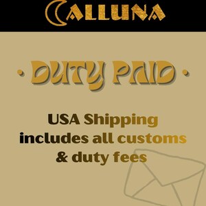 May include: A rectangular graphic with a tan background and black borders featuring gold geometric patterns. The text reads CALLUNA, DUTY PAID, and USA Shipping includes all customs & duty fees. A simple line drawing of an envelope is in the corner.