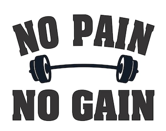 No Pain No Gain Weight Training (Vector Cuttable File) svg dxf png pdf