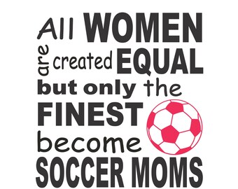 Soccer Moms Not Created Equal  Vector Cutting File for Vinyl Cutters svg, dxf, png, pdf