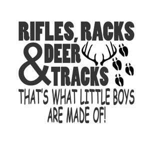 Rifles, Racks and Deer Tracks-That’s What Little Boys are Made Of! Vector Cutting File for Vinyl Cutters svg, dxf, png, pdf