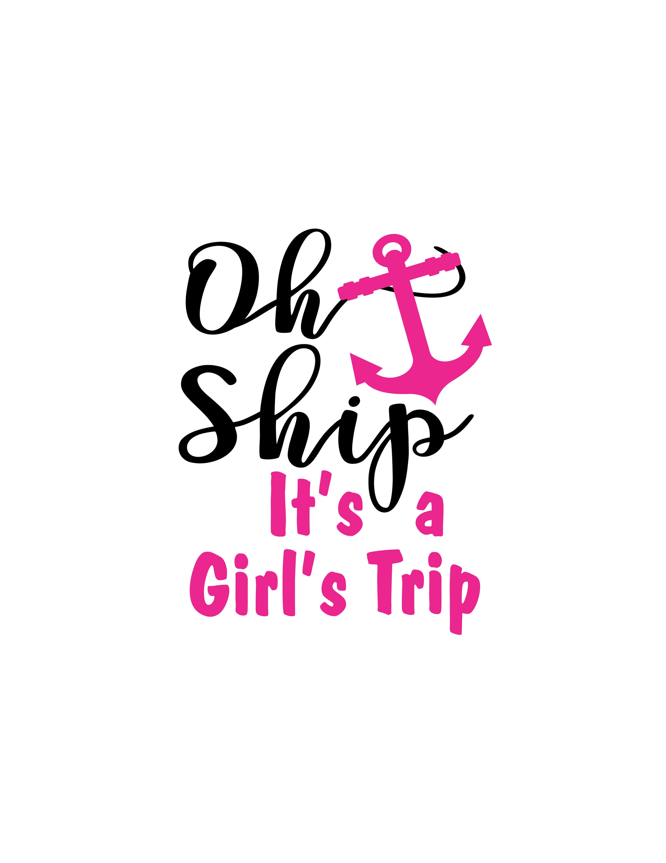 Oh Ship It's a Girl's Trip Cruise File Vector Cutting Etsy
