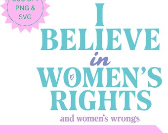 Feminist Rights & Wrongs PNG SVG: Women's Empowerment Digital Download