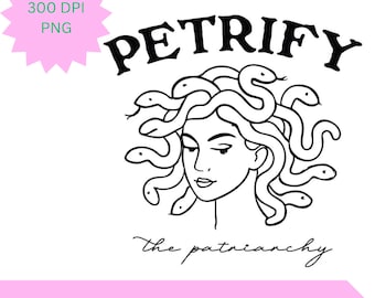 Petrify the Patriarchy Medusa Art – 300 DPI Feminist Digital Download, Line Drawing PNG
