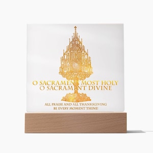 Eucharist, O Sacrament Most Holy - Clear Acrylic Square Plaque Sign Decor with stand, Perfect Catholic Art Home Decor Gift
