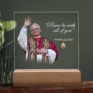 Papa Leone XIV - "La pace sia con tutti voi" - Opera d'arte tradizionale cattolica romana - Targa decorativa quadrata in acrilico trasparente con supporto