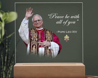 Pope Leo XIV - "Peace be with all of you" - Traditional Roman Catholic Artwork - Clear Acrylic Square Plaque Sign Decor with stand