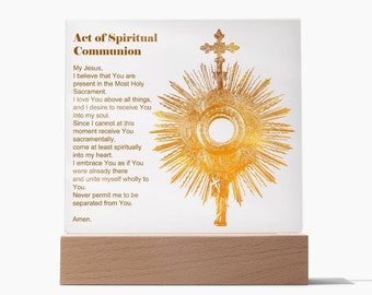 An Act of Spiritual Communion prayer with the Holy Eucharist - Clear Acrylic Square Plaque Sign Decor with stand, Gift for family & friends