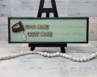 Good Moms Let You Lick the Beaters Great Moms Turn Them Off First SVG Layered Sign MOM Mother's Day Funny Gift Retro Kitchen