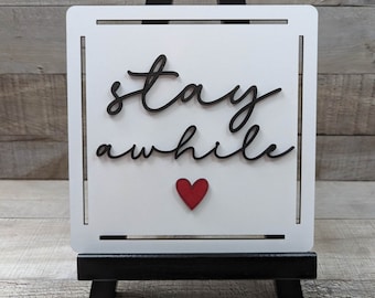 Stay Awhile SVG Mini Sign Laser Ready Edge cutouts Layered words Home Decor