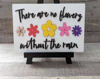 There Are No Flowers Without the Rain SVG Laser Ready File Home Decor