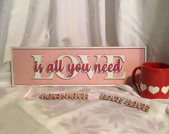 Liefde is alles wat je nodig hebt gelaagde Sign Shelf Sitter Bonus Sleutelhanger SVG Laser Ready File
