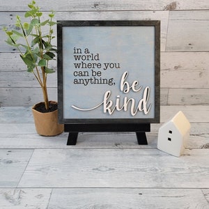 Em um mundo onde você pode ser qualquer coisa, seja gentil SVG Laser Ready File Home Decor DIY Sign