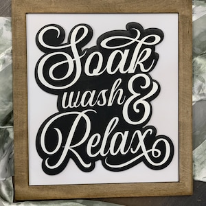 Bathroom Sign Soak Wash Relax Laser SVG Glowforge Ready Home Decor Layered framed sign
