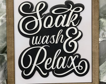 Bathroom Sign Soak Wash Relax Laser SVG Glowforge Ready Home Decor Layered framed sign