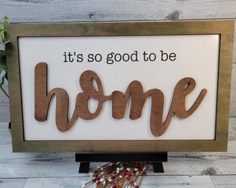 It's So Good to Be Home SVG Laser Ready File Home Decor Bridal Shower Gift Housewarming