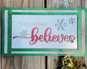 This Home Believes SVG Laser Ready File Glowforge Christmas Holiday Sign Decor Snowflakes Gifts for the Home