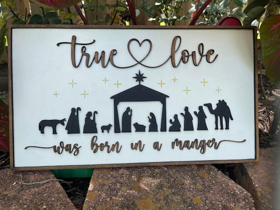 True Love was found in a Manger SVG Christmas Nativity Laser Glowforge Ready File Special Religious Gifts Craft Show Holiday Favorites