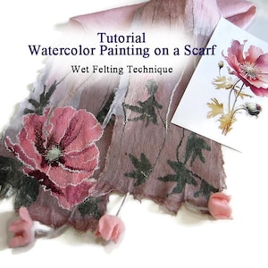 May include: A handmade scarf with a watercolor poppy design. The scarf is primarily pink and mauve, with green leaf accents. The text "Tutorial Watercolor Painting on a Scarf Wet Felting Technique" is visible.