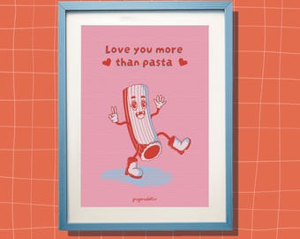Je t'aime plus que les pâtes | Affiche Pâtes | Décoration murale à imprimer | Téléchargement numérique | Affiche cuisine | Cadeau gourmand | Illustration