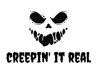 Creepin' It Real Halloween Design, Spooky Face SVG PNG JPG (Digital Download)