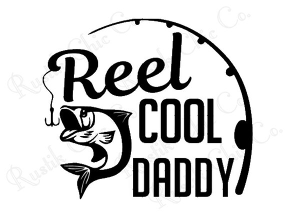 Download Fishing Svg Svg Png Jpg Dxf Reel Cool Daddy Svg Cricut Etsy