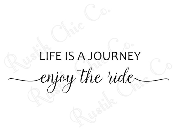 Free Free Life Is A Journey Svg 370 SVG PNG EPS DXF File