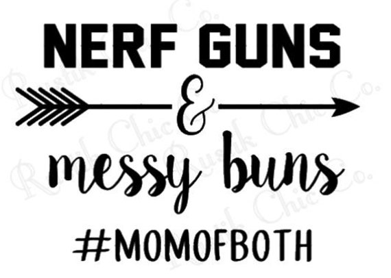 Download Mom Of Both Svg Png Jpg Dxf Nerf Guns Messy Buns Cricut Etsy