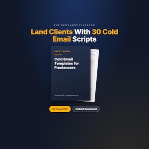 May include: A digital document titled The Freelance Playbook Land Clients With 30 Cold Email Scripts. The cover features the text Agent Arena Cold Email Templates for Freelancers and 33-page PDF. Includes buttons labelled 33-Page PDF and Instant Download.